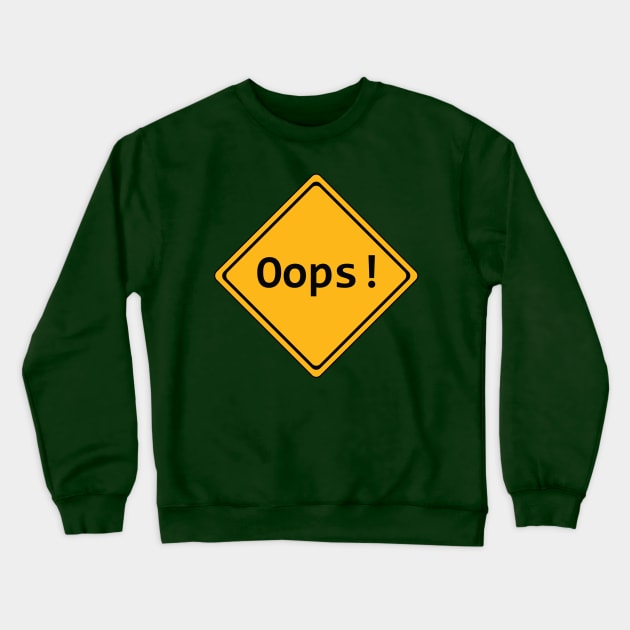 OOPS! Crewneck Sweatshirt by Moses763